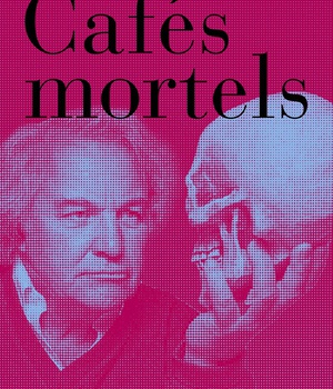 CAFES MORTELS