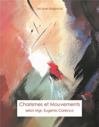 CHARISMES ET MOUVEMENTS - SELON MGR CORECCO