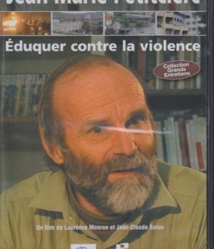JEAN-MARIE PETITCLERC : EDUQUER CONTRE LA VIOLENCE