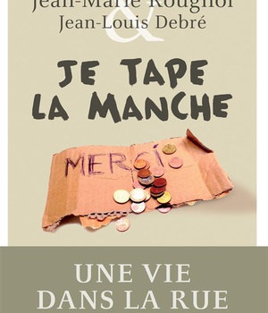 JE TAPE LA MANCHE - UNE VIE DANS LA RUE