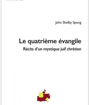 LE QUATRIEME EVANGILE, RECITS D'UN MYSTIQUE JUIF