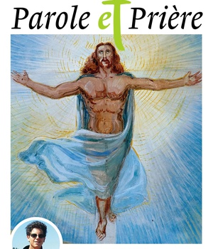 PAROLE ET PRIERE N 178 AVRIL 2025 - PRIER UN MOIS AVEC SAINT CARLO ACUTIS