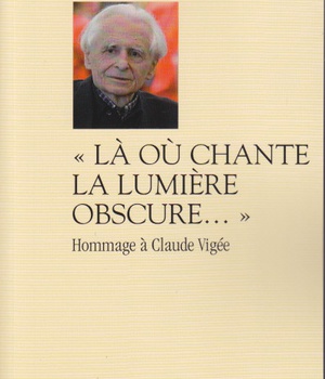 LA OU CHANTE LA LUMIERE OBSCURE...