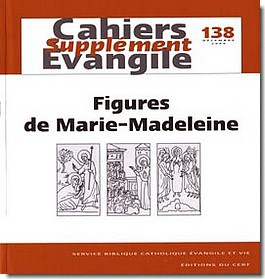 CAHIERS EVANGILE SUPPLEMENT NO 138 FIGURES DE MARIE-MADELEINE