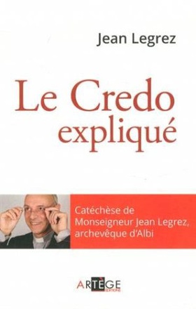 LE CREDO EXPLIQUE