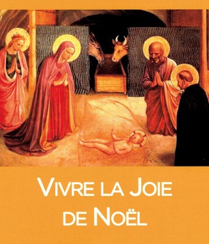 VIVRE LA JOIE DE NOEL - EDITION 2019 - AVEC LE PAPE FRANCOIS