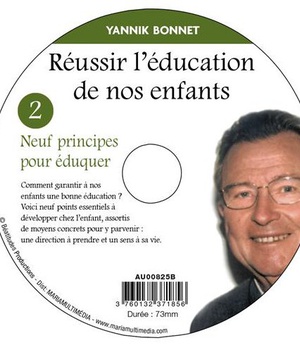 REUSSIR L´EDUCATION DE NOS ENFANTS : NEUF PRINCIPES POUR EDUQUER