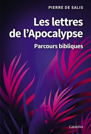 LES LETTRES DE L'APOCALYPSE - PAGES D'ESPERANCE