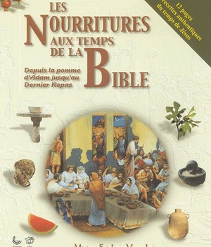 LES NOURRITURES AUX TEMPS DE LA BIBLE