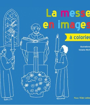 LA MESSE EN IMAGES A COLORIER