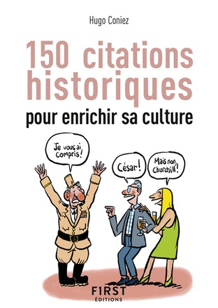 PETIT-LIVRE - 150 CITATIONS HISTORIQUES POUR ENRICHIR SA CULTURE