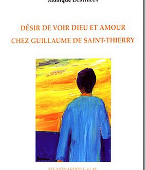 DESIR DE VOIR DIEU ET AMOUR CHEZ GUILLAUME DE SAINT-THIERRY