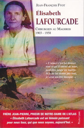 ELISABETH LAFOURCADE - CHIRURGIEN AU MAGHREB 1903-1958