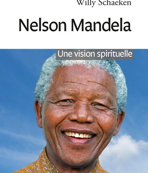 NELSON MANDELA - UNE VISION SPIRITUELLE