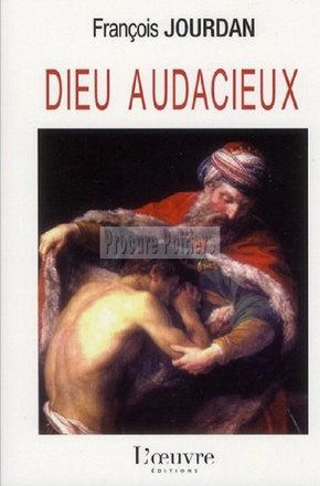 DIEU AUDACIEUX