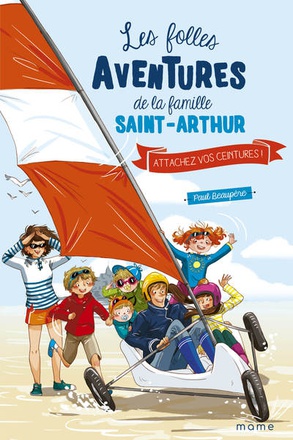 8 - ATTACHEZ VOS CEINTURES ! LES FOLLES AVENTURES DE LA FAMILLE SAINT ARTHUR