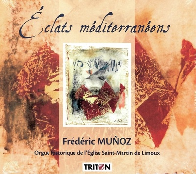 ECLATS MEDITERRANEENS - CD - ORGUE HISTORIQUE DE L'EGLISE SAINT-MARTIN DE LIMOUX - AUDIO