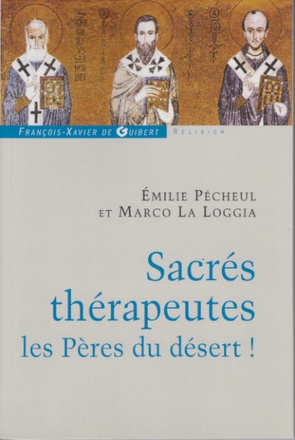 SACRES THERAPEUTES - LES PERES DU DESERT !