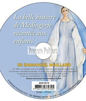LA BELLE HISTOIRE DE MEDJUGORJE RACONTEE AUX ENFANTS CD