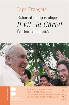 IL VIT, LE CHRIST - EDITION COMMENTEE - TEXTE INTEGRAL ET COMMENTAIRES - COLLEGE DES BERNARDINS
