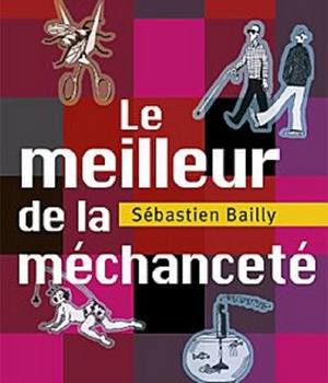 LE MEILLEUR DE LA MECHANCETE
