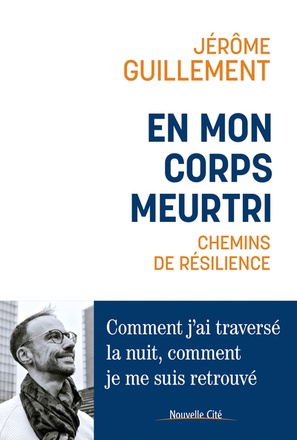 EN MON CORPS MEURTRI - CHEMINS DE RESILIENCE