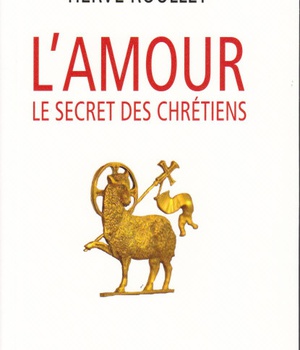 L'AMOUR LE SECRET DES CHRETIENS