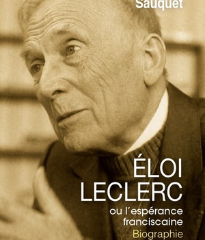 ELOI LECLERC, OU L'ESPERANCE FRANCISCAINE