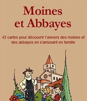 7 FAMILLES DECOUVERTE : MOINES ET ABBAYES