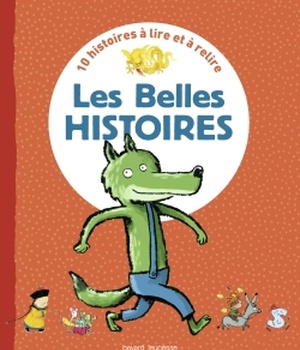 RECUEIL LES BELLES HISTOIRES - 10 HISTOIRES A LIRE ET A RELIRE