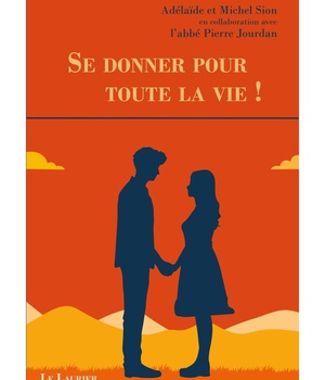 SE DONNER POUR TOUTE LA VIE !