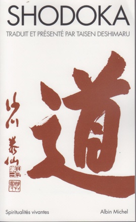 SPIRITUALITES VIVANTES POCHE - T247 - SHODOKA - LE CHANT DE L'IMMEDIAT SATORI