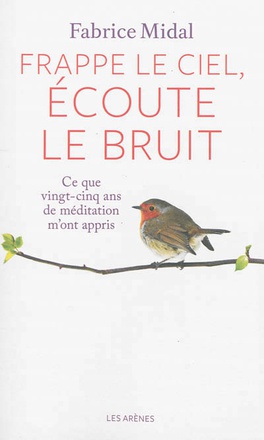 FRAPPE LE CIEL, ECOUTE LE BRUIT