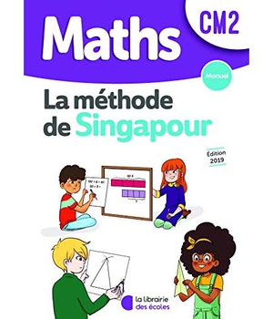 METHODE DE SINGAPOUR CM2 (2019) - MANUEL DE L'ELEVE