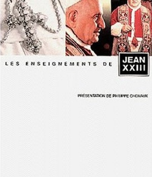 ENSEIGNEMENTS DE JEAN XXIII
