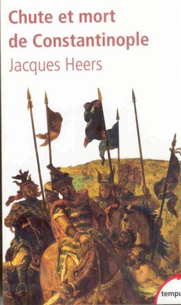 CHUTE ET MORT DE CONSTANTINOPLE