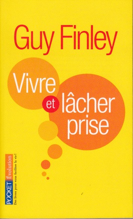 VIVRE ET LACHER PRISE