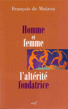 HOMME ET FEMME - L'ALTERITE FONDATRICE