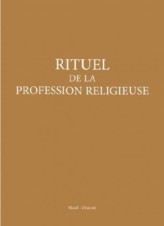 RITUEL PROFESSION RELIGIEUSE - NOUVELLE TRADUCTION LITURGIQUE