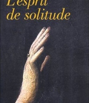 L'ESPRIT DE SOLITUDE