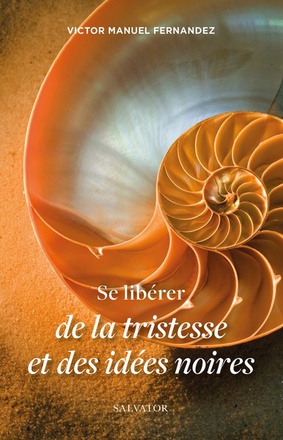 SE LIBERER DE LA TRISTESSE ET DES IDEES NOIRES