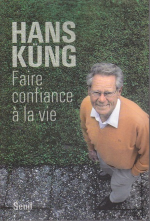 FAIRE CONFIANCE A LA VIE