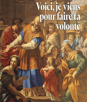 VOICI, JE VIENS POUR FAIRE TA VOLONTE