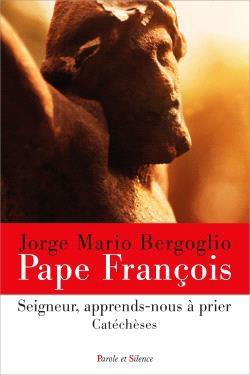 SEIGNEUR, APPRENDS-NOUS A PRIER - CATECHESES