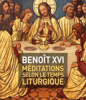 MEDITATIONS SELON LE TEMPS LITURGIQUE