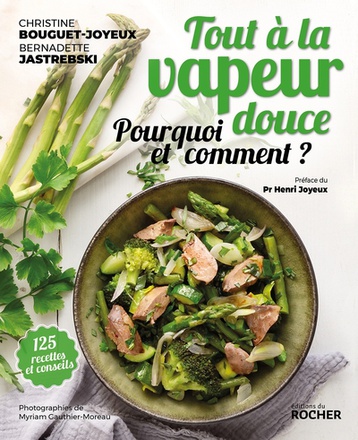 TOUT A LA VAPEUR DOUCE - POURQUOI ET COMMENT ?