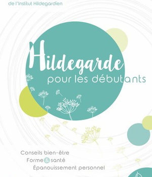 HILDEGARDE POUR LES DEBUTANTS