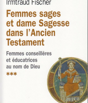 FEMMES SAGES ET DAME SAGESSE DANS L'ANCIEN TESTAMENT