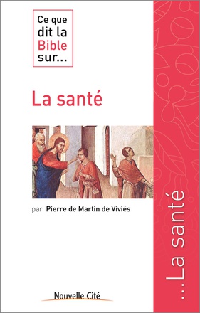 CE QUE DIT LA BIBLE SUR LA SANTE