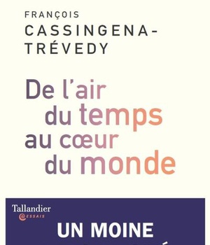 DE L'AIR DU TEMPS AU COEUR DU MONDE - UN MOINE DANS LA CITE